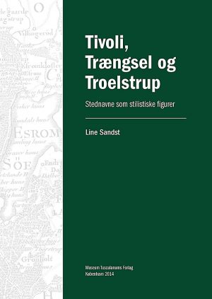 Tivoli, Trængsel Og Troelstrup - Line Sandst - Bog