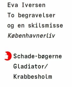 To Begravelser Og En Skilsmisse - Eva Iversen - Bog