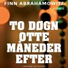 To Døgn Otte Måneder Efter - Finn Abrahamowitz - Bog