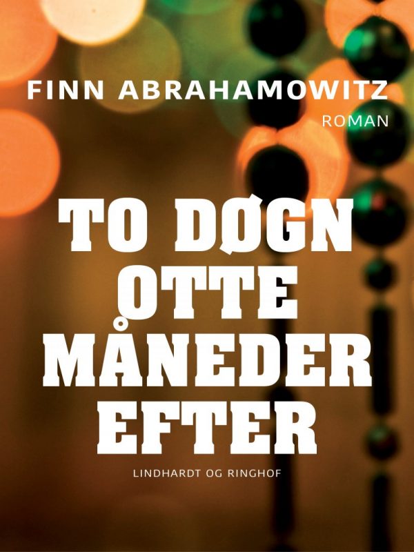 To Døgn Otte Måneder Efter - Finn Abrahamowitz - Bog