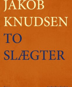 To Slægter - Jakob Knudsen - Bog