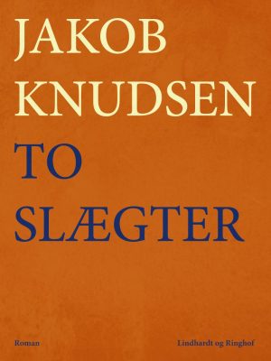 To Slægter - Jakob Knudsen - Bog