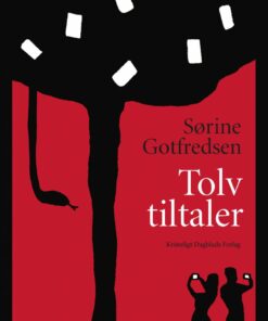 Tolv Tiltaler - Sørine Gotfredsen - Bog