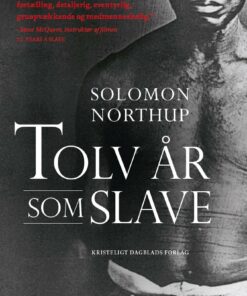 Tolv år Som Slave - Solomon Northup - Bog