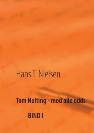 Tom Nolting - Mod Alle Odds - Hans T. Nielsen - Bog