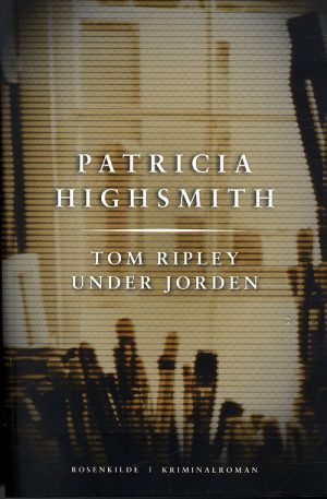 Tom Ripley Under Jorden - Patricia Highsmith - Bog