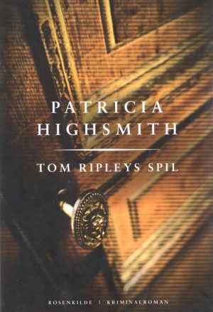 Tom Ripleys Spil - Patricia Highsmith - Bog