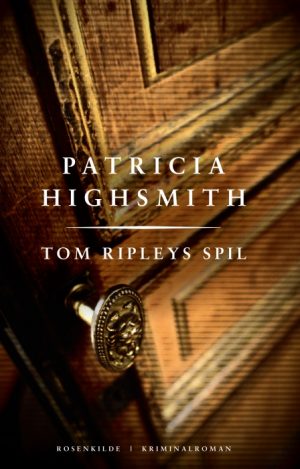 Tom Ripleys spil. En Patricia Highsmith krimi. (E-bog)