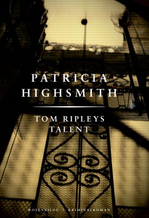 Tom Ripleys talent. En Patricia Highsmith krimi. (E-bog)