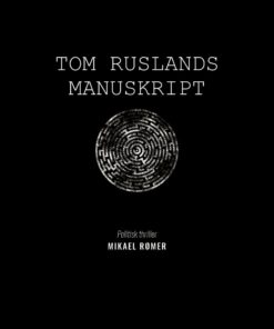 Tom Ruslands Manuskript - Mikael Rømer - Bog