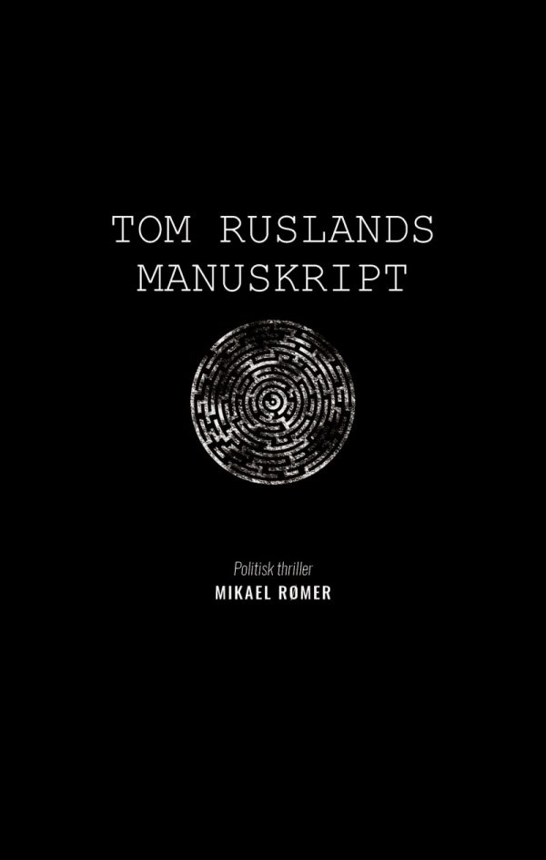 Tom Ruslands Manuskript - Mikael Rømer - Bog