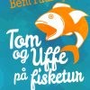 Tom og Uffe på fisketur (E-bog)
