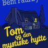 Tom og den mystiske hytte (E-bog)