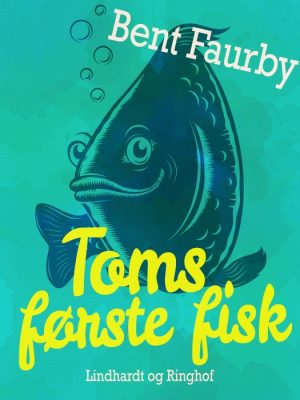 Toms første fisk (E-bog)