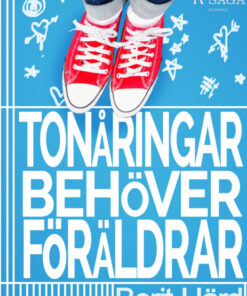 Tonåringar behöver föräldrar (E-bog)