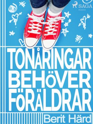 Tonåringar behöver föräldrar (E-bog)