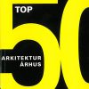 Top 50 - arkitektur Århus (Bog)