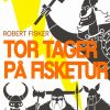 Tor tager på fisketur (E-bog)