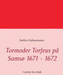 Tormoder Torfeus på Samsø 1671 - 1672 (E-bog)