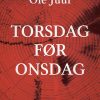 Torsdag Før Onsdag - Ole Juul - Bog
