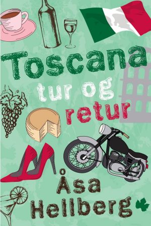 Toscana Tur Og Retur - åsa Hellberg - Bog