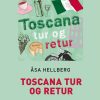 Toscana tur og retur (storskrift) (Bog)