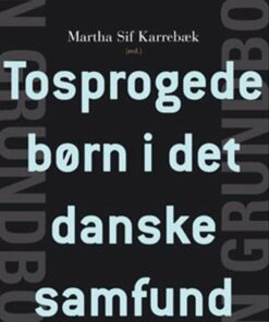 Tosprogede Børn I Det Danske Samfund - Marianne Skytte - Bog