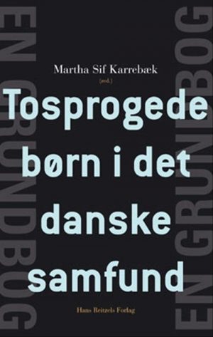 Tosprogede Børn I Det Danske Samfund - Marianne Skytte - Bog