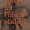 Tossen Fra Frihedspladsen - Hassan Blasim - Bog