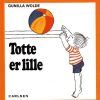 Totte er lille (8) (Bog)
