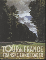 Tour de France. Franske landskaber (Bog)