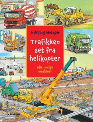 Trafikken Set Fra Helikopter - Wolfgang Metzger - Bog