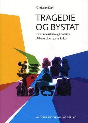 Tragedie Og Bystat - Christian Dahl - Bog