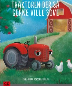 Traktoren der så gerne ville sove - en ny bog der kan få dit barn til at falde i søvn (Lydbog)