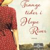 Trange Tider I Hope River - Patricia Harman - Bog