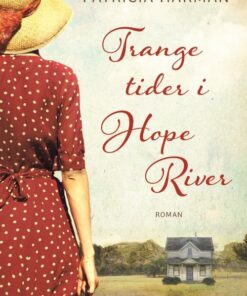 Trange Tider I Hope River - Patricia Harman - Bog