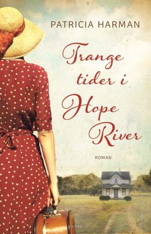 Trange Tider I Hope River - Patricia Harman - Bog