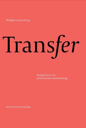 Transfer - Bjarne Wahlgren. Vibe Aarkrog - Bog