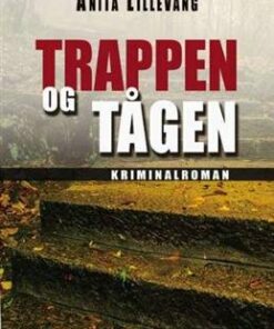 Trappen Og Tågen - Anita Lillevang - Bog