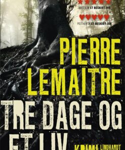 Tre Dage Og Et Liv - Pierre Lemaitre - Bog