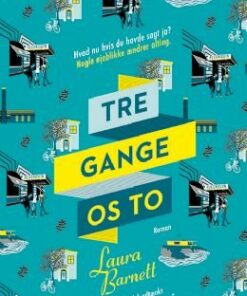 Tre Gange Os To - Laura Barnett - Bog