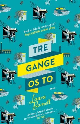 Tre Gange Os To - Laura Barnett - Bog