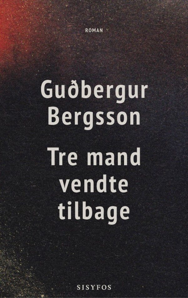 Tre Mand Vendte Tilbage - GuÃ°bergur Bergsson - Bog