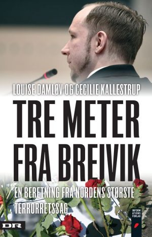 Tre Meter Fra Breivik - Louise Damløv - Bog