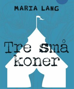 Tre Små Koner - Maria Lang - Bog