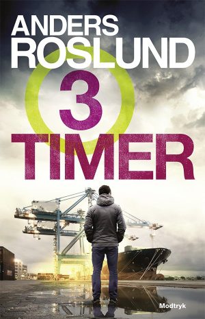 Tre Timer - Anders Roslund - Bog