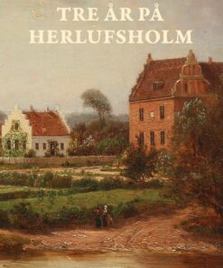 Tre år På Herlufsholm - Palle Rosenkrantz - Bog