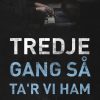 Tredje gang så tar vi ham (Bog)