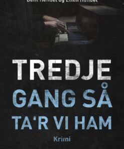 Tredje gang så tar vi ham (E-bog)