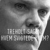 Treholt-sagen: Hvem svigtede hvem? (Bog)